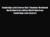 Read Cambridge Latin Course Unit 1 Omnibus Workbook North American edition (North American
