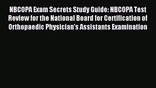 Read NBCOPA Exam Secrets Study Guide: NBCOPA Test Review for the National Board for Certification