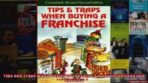 Tips and Traps When Buying a Franchise Complete Revised and Updated