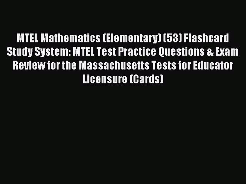 Read MTEL Mathematics (Elementary) (53) Flashcard Study System: MTEL Test Practice Questions