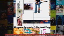 Experiential Retailing Concepts and Strategies That Sell