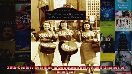 20thCentury Retailing in Downtown Detroit MI Images of America