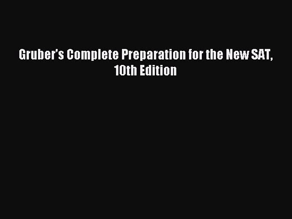 Read Gruber's Complete Preparation for the New SAT 10th Edition PDF Free