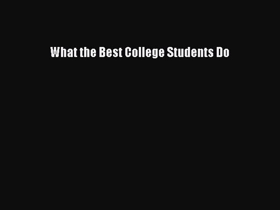 Read What the Best College Students Do Ebook Free