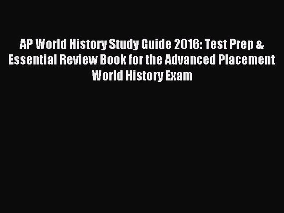 Read AP World History Study Guide 2016: Test Prep & Essential Review Book for the Advanced