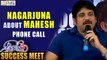 Nagarjuna about Mahesh Babu 20 Minutes Phone call on Oopiri Movie - Filmyfocus.com
