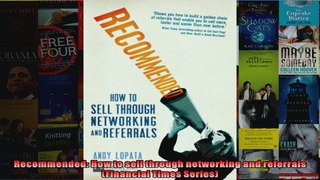 Recommended How to sell through networking and referrals Financial Times Series