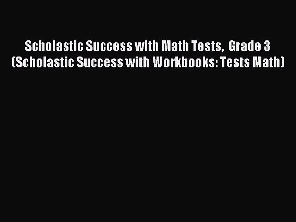 Read Scholastic Success with Math Tests  Grade 3 (Scholastic Success with Workbooks: Tests