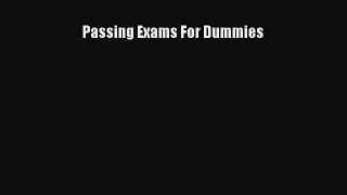 Read Passing Exams For Dummies Ebook Free