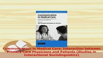 PDF  Communication in Medical Care Interaction between Primary Care Physicians and Patients Read Online