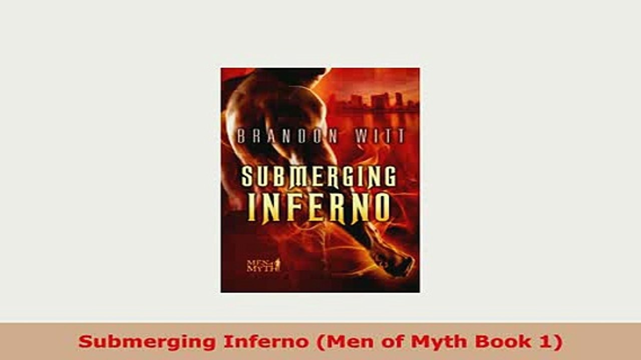 Download  Submerging Inferno Men of Myth Book 1 PDF Online