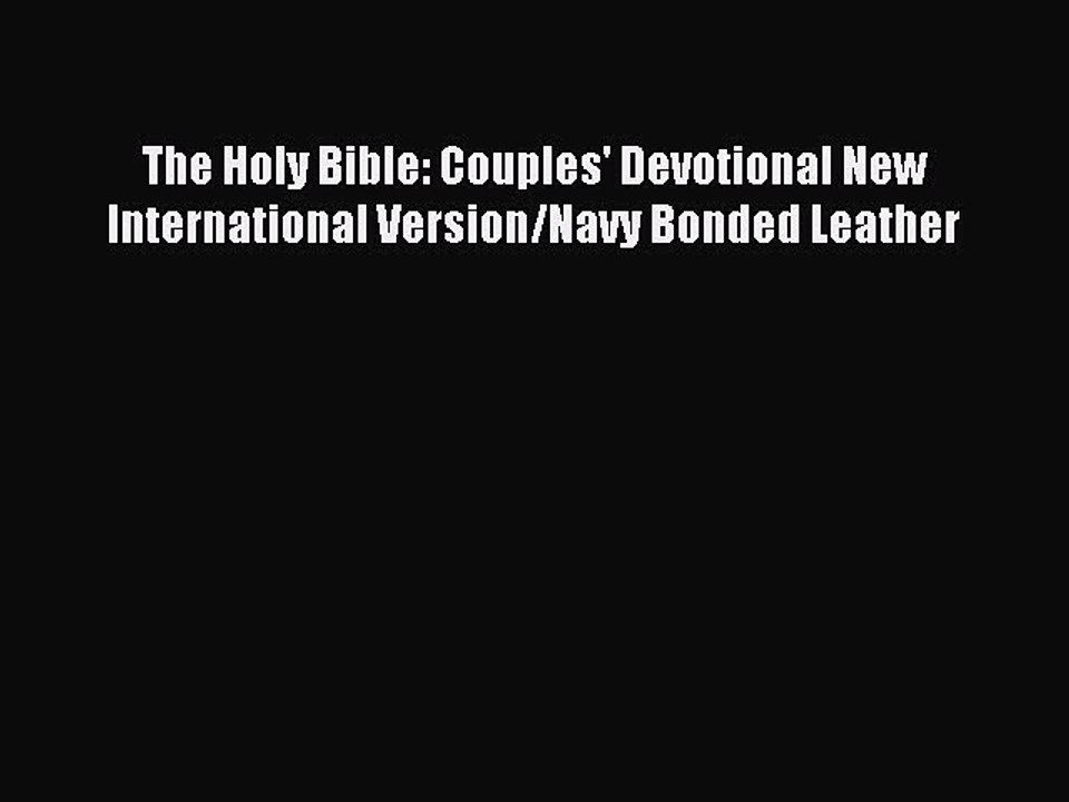 Read The Holy Bible: Couples' Devotional New International Version/Navy Bonded Leather Ebook