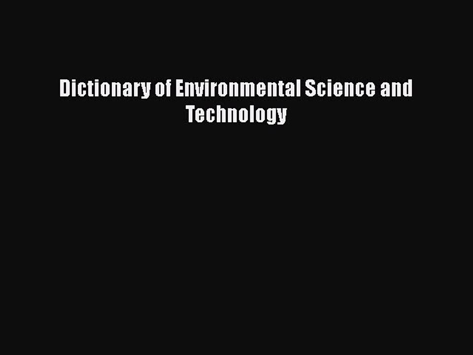 Download Dictionary of Environmental Science and Technology  Read Online