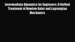 Read Intermediate Dynamics for Engineers: A Unified Treatment of Newton-Euler and Lagrangian