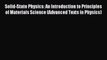 Download Solid-State Physics: An Introduction to Principles of Materials Science (Advanced