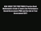 Read NEW JERSEY TEST PREP PARCC Practice Book Mathematics Grade 3: Covers the Performance-Based