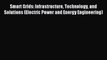 Read Smart Grids: Infrastructure Technology and Solutions (Electric Power and Energy Engineering)