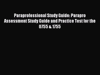 Read Paraprofessional Study Guide: Parapro Assessment Study Guide and Practice Test for the