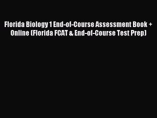 Read Florida Biology 1 End-of-Course Assessment Book + Online (Florida FCAT & End-of-Course