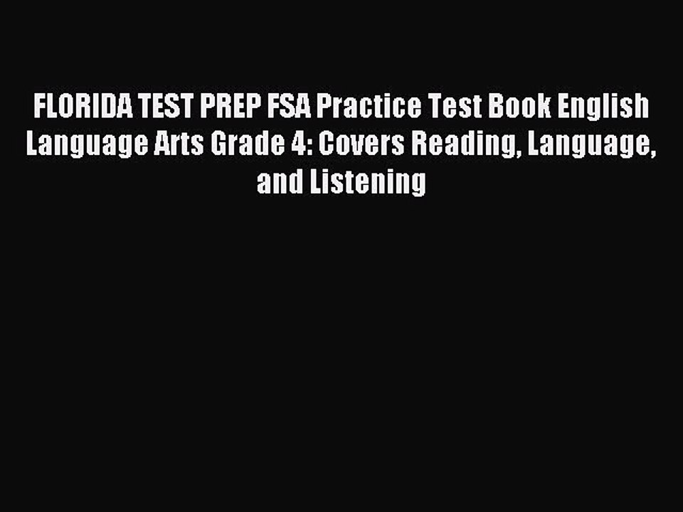 Read FLORIDA TEST PREP FSA Practice Test Book English Language Arts Grade 4: Covers Reading