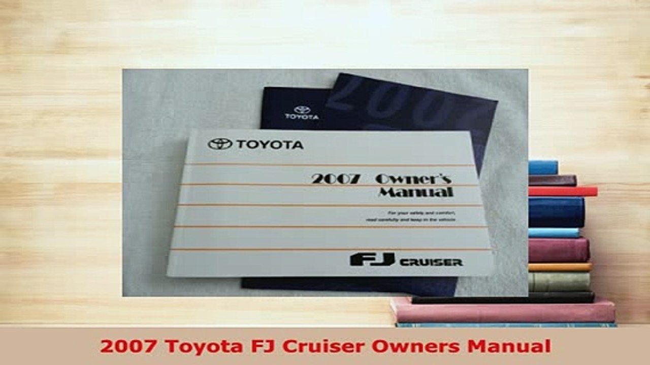 Pdf 2007 Toyota Fj Cruiser Owners Manual Read Full Ebook Video Dailymotion