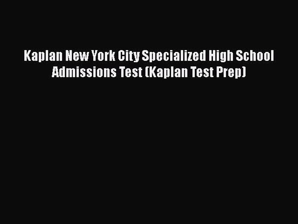 PDF Kaplan New York City Specialized High School Admissions Test (Kaplan Test Prep)  EBook