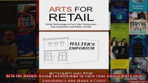 Arts for Retail Using Technology to Turn Your Consumers Into Customers and Make a Profit