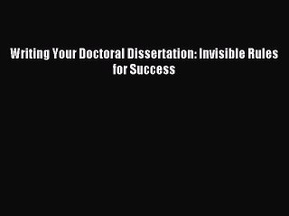Download Writing Your Doctoral Dissertation: Invisible Rules for Success PDF Free