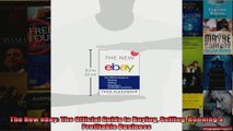 The New ebay The Official Guide to Buying Selling Running a Profitable Business