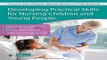 Download Developing Practical Skills for Nursing Children and Young People