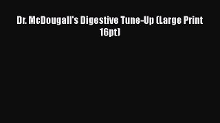 Read Dr. McDougall's Digestive Tune-Up (Large Print 16pt) Ebook Free