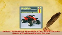 PDF  Honda TRX300EX  TRX400EX ATVs 9399 Haynes Owners Workshop Manual Series Read Online