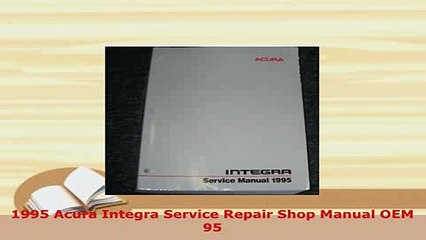 PDF  1995 Acura Integra Service Repair Shop Manual OEM 95 PDF Full Ebook