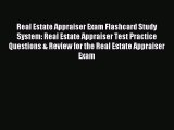 Read Real Estate Appraiser Exam Flashcard Study System: Real Estate Appraiser Test Practice