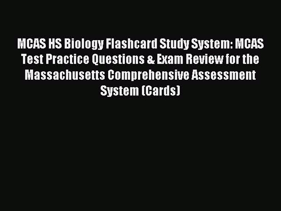 Read MCAS HS Biology Flashcard Study System: MCAS Test Practice Questions & Exam Review for