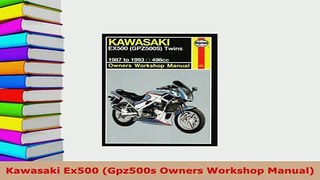 PDF  Kawasaki Ex500 Gpz500s Owners Workshop Manual Read Online