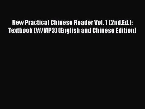 PDF New Practical Chinese Reader Vol. 1 (2nd.Ed.): Textbook (W/MP3) (English and Chinese Edition)