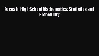 Download Focus in High School Mathematics: Statistics and Probability PDF Online