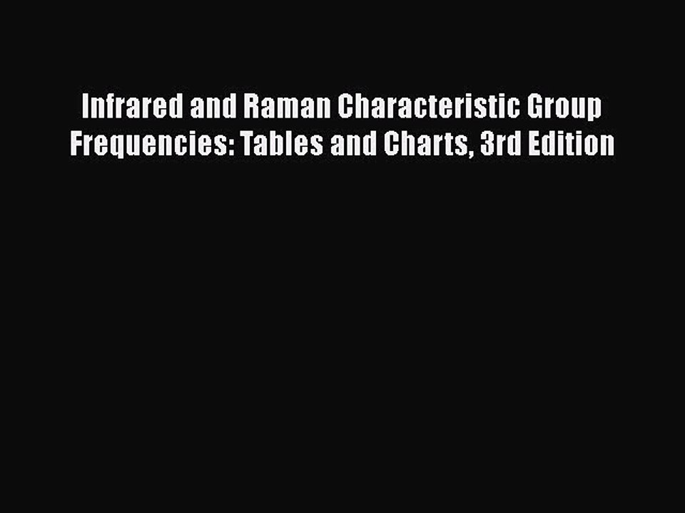 Download Infrared and Raman Characteristic Group Frequencies: Tables and Charts 3rd Edition