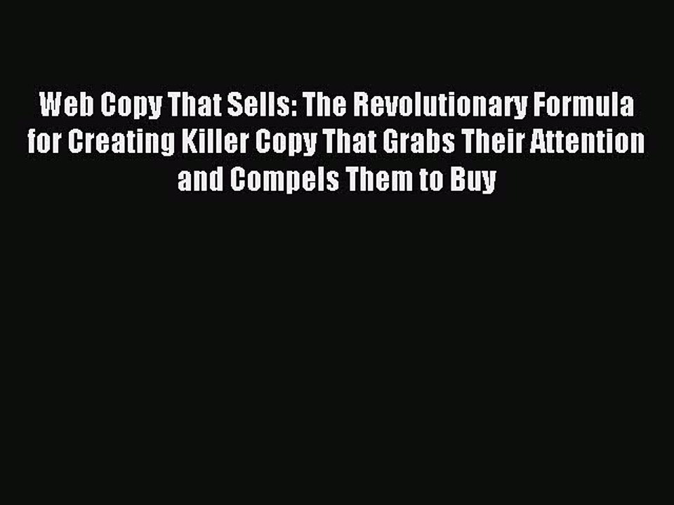 Read Web Copy That Sells: The Revolutionary Formula for Creating Killer Copy That Grabs Their