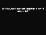 PDF Scientists Mathematicians and Inventors (Lives & Legacies) (Vol. 1) Free Books