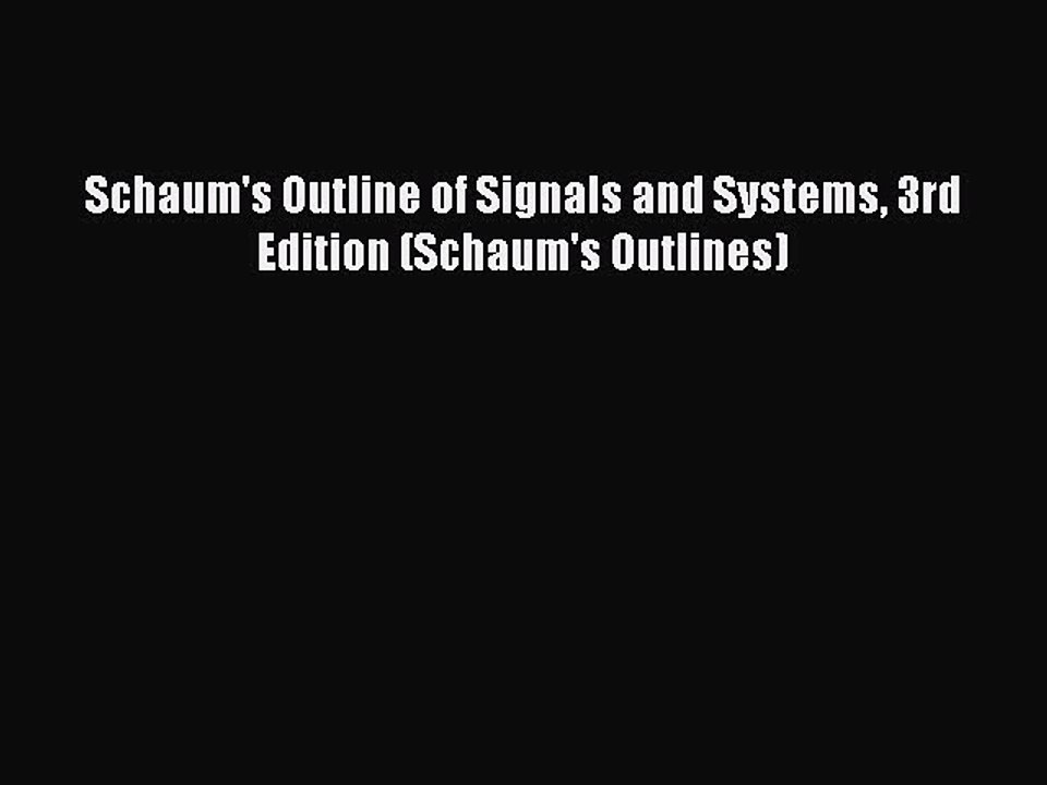 Download Schaum's Outline of Signals and Systems 3rd Edition (Schaum's Outlines) PDF Free