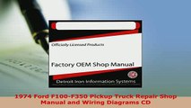 PDF  1974 Ford F100F350 Pickup Truck Repair Shop Manual and Wiring Diagrams CD Download Full Ebook