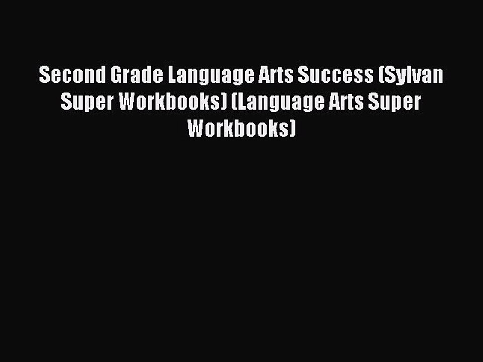 Read Second Grade Language Arts Success (Sylvan Super Workbooks) (Language Arts Super Workbooks)
