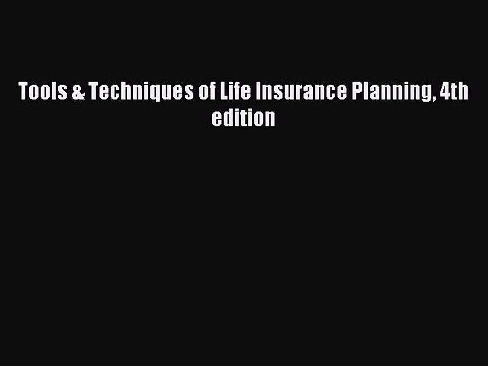 Read Tools & Techniques of Life Insurance Planning 4th edition Ebook Free