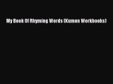 Read My Book Of Rhyming Words (Kumon Workbooks) Ebook Free