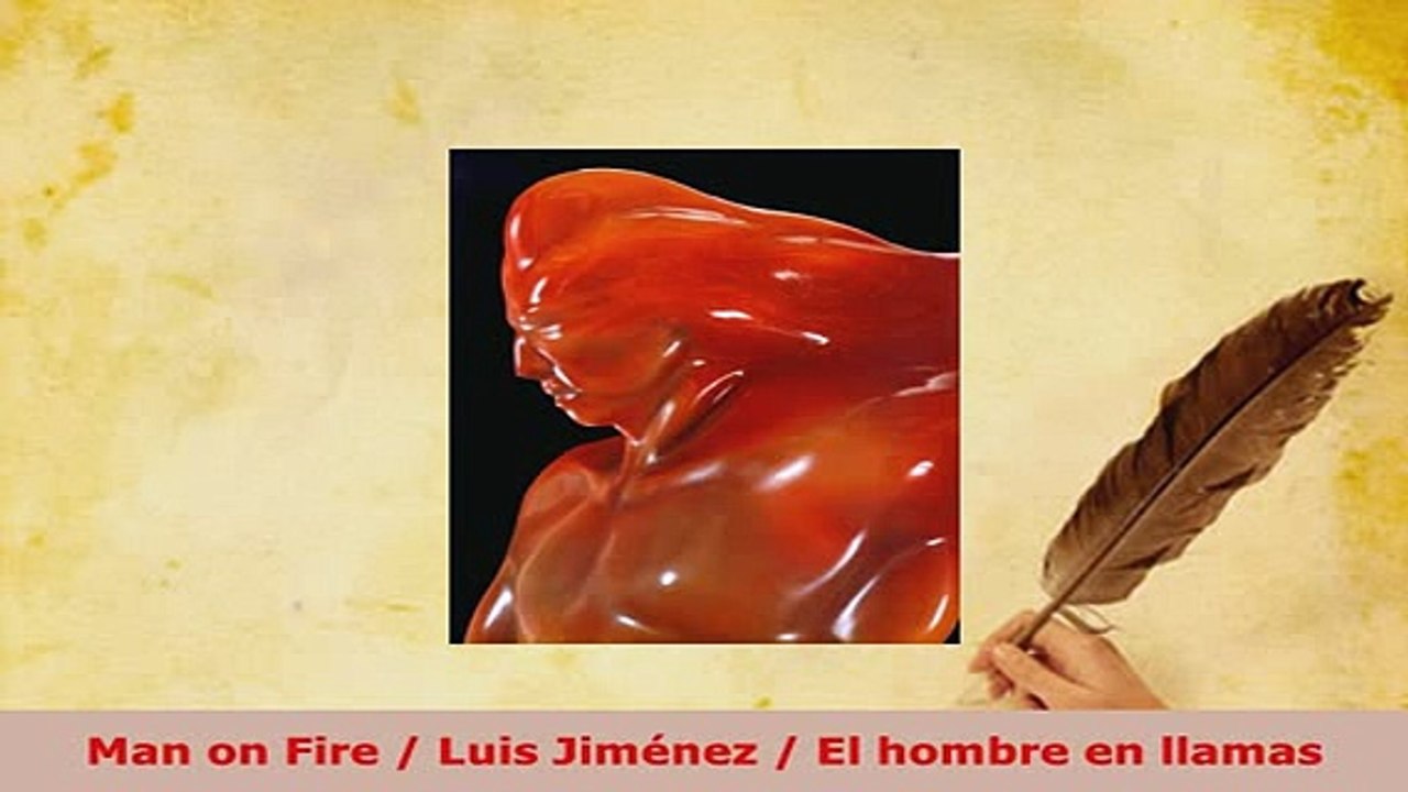 Download  Man on Fire  Luis Jiménez  El hombre en llamas Read Online