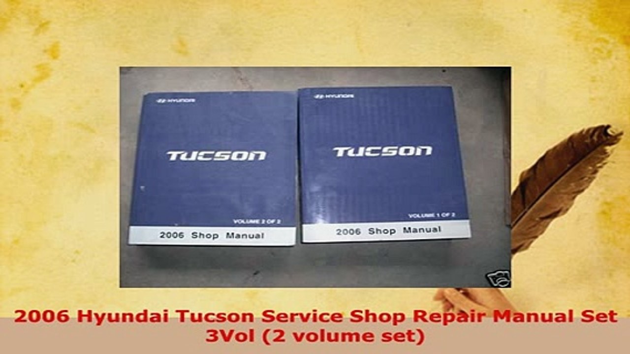 PDF  2006 Hyundai Tucson Service Shop Repair Manual Set 3Vol 2 volume set PDF Full Ebook