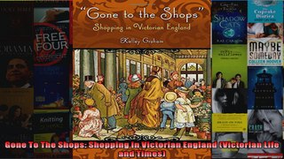 Gone To The Shops Shopping In Victorian England Victorian Life and Times