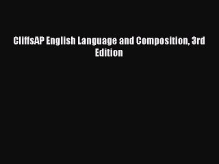 Read CliffsAP English Language and Composition 3rd Edition PDF Free